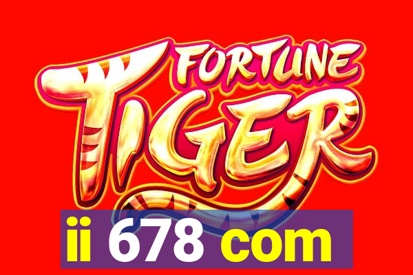 ii 678 com